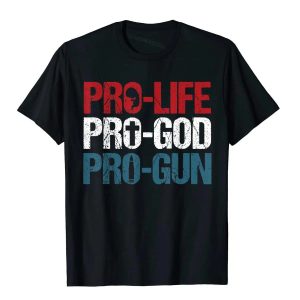 Pro Life Pro God Pro Gun T-Shirt – USA Patriot Oversized Cotton Tee for Men